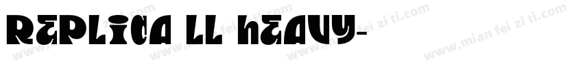 Replica LL Heavy字体转换